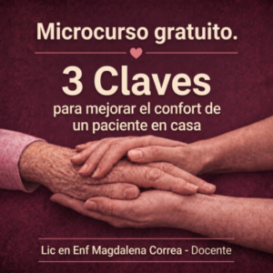 Microcurso 3 Claves para Mejorar el Confort de un Paciente en Casa